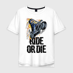 Мужская футболка хлопок Oversize с принтом Ride or die , 100% хлопок | свободный крой, круглый ворот, “спинка” длиннее передней части | Тематика изображения на принте: flame | motorcycle | skull | speed | мотоцикл | пламя | скорость | череп