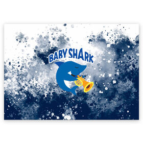 Поздравительная открытка с принтом BABY SHARK  БЭБИ ШАРК. , 100% бумага | плотность бумаги 280 г/м2, матовая, на обратной стороне линовка и место для марки
 | Тематика изображения на принте: baby shark | babysharkchallenge | shark | акула baby shark | акуленок | аула | бэби шарк | песня