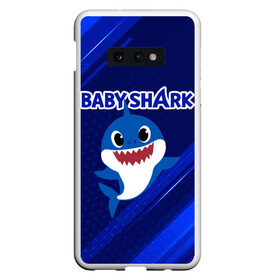 Чехол для Samsung S10E с принтом BABY SHARK \ БЭБИ ШАРК. , Силикон | Область печати: задняя сторона чехла, без боковых панелей | baby shark | babysharkchallenge | shark | акула baby shark | акуленок | аула | бэби шарк | песня