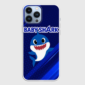 Чехол для iPhone 13 Pro Max с принтом BABY SHARK  БЭБИ ШАРК. ,  |  | baby shark | babysharkchallenge | shark | акула baby shark | акуленок | аула | бэби шарк | песня