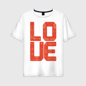 Женская футболка хлопок Oversize с принтом Love , 100% хлопок | свободный крой, круглый ворот, спущенный рукав, длина до линии бедер
 | love | любовь | надпись | узор