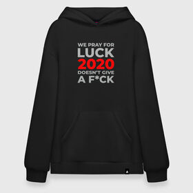 Худи SuperOversize хлопок с принтом 2020 Pray For Luck , 70% хлопок, 30% полиэстер, мягкий начес внутри | карман-кенгуру, эластичная резинка на манжетах и по нижней кромке, двухслойный капюшон
 | 2020 | 2021 | coronavirus | covid | covid 19 | covid19 | new year | вирус | год | грипп | дед мороз | заражение | зима | карантин | клаус | корона | коронавирус | маска | новый год | пандемия | праздник | самоизоляция | санта