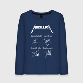 Женский лонгслив хлопок с принтом METALLICA АВТОГРАФЫ , 100% хлопок |  | matters metallica | metallica | metallica else | metallica nothing | metallicas metallica | nothing else | металлика | металлика.