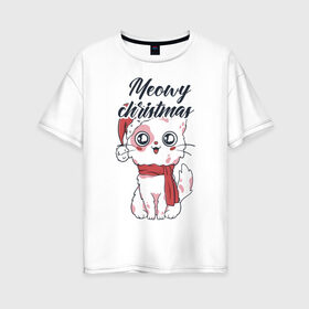 Женская футболка хлопок Oversize с принтом Рождественский котик , 100% хлопок | свободный крой, круглый ворот, спущенный рукав, длина до линии бедер
 | 