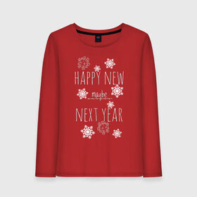 Женский лонгслив хлопок с принтом Happy New Maybe Next Year , 100% хлопок |  | 