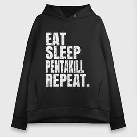 Женское худи Oversize хлопок с принтом EAT SLEEP PENTAKILL REPEAT , френч-терри — 70% хлопок, 30% полиэстер. Мягкий теплый начес внутри —100% хлопок | боковые карманы, эластичные манжеты и нижняя кромка, капюшон на магнитной кнопке | ahri | akali | ashe | carry | darius | draven | eat | eat sleep pentakill repeat | ezreal | fizz | galio | game | garen | jax | jhin | jinx | kill | league of legends | lol | penta | pentakill | repeat | sleep | игра |