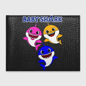 Обложка для студенческого билета с принтом Baby Shark , натуральная кожа | Размер: 11*8 см; Печать на всей внешней стороне | Тематика изображения на принте: baby | baby shark | shark | акула | анимация | бэби | бэби шарк | дети | мультфильм | песня | ребенок | шарк