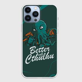 Чехол для iPhone 13 Pro Max с принтом Лучше звоните Ктулху ,  |  | better call soul | cthulhu | lovecraft | ктулху | лавкрафт | лучше звоните солу | мистика | сериал | сериалы | сол