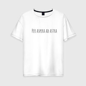 Женская футболка хлопок Oversize с принтом латынь, мода 2020, надпись , 100% хлопок | свободный крой, круглый ворот, спущенный рукав, длина до линии бедер
 | 