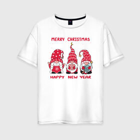 Женская футболка хлопок Oversize с принтом Новогодние гномы , 100% хлопок | свободный крой, круглый ворот, спущенный рукав, длина до линии бедер
 | 