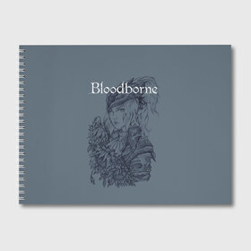 Альбом для рисования с принтом Bloodborne , 100% бумага
 | матовая бумага, плотность 200 мг. | Тематика изображения на принте: dark souls | demon souls | demons souls | demons souls remastered | git gud | гит гуд | дарк соулз | демон соулз