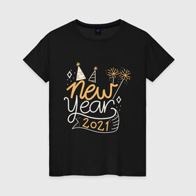 Женская футболка хлопок с принтом Happy New Year 2021 , 100% хлопок | прямой крой, круглый вырез горловины, длина до линии бедер, слегка спущенное плечо | 