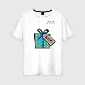 Женская футболка хлопок Oversize с принтом Друзья Подарок Ross , 100% хлопок | свободный крой, круглый ворот, спущенный рукав, длина до линии бедер
 | christmas | friends | gift | ross | vdkarsve | друзья | новый год | подарок | сериал