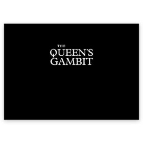 Поздравительная открытка с принтом Ход Королевы - NETFLIX , 100% бумага | плотность бумаги 280 г/м2, матовая, на обратной стороне линовка и место для марки
 | beth harmon | chess | queens gambit | the queens gambit | аня тейлор джой | бет хармон | нетфликс | ход королевы | шахматы
