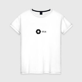 Женская футболка хлопок с принтом Диафрагма , 100% хлопок | прямой крой, круглый вырез горловины, длина до линии бедер, слегка спущенное плечо | Тематика изображения на принте: aperture | minimalism | photo | диафрагма | минимализм | настройки | фотограф