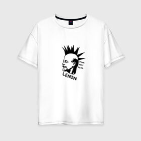 Женская футболка хлопок Oversize с принтом Ленин - панк , 100% хлопок | свободный крой, круглый ворот, спущенный рукав, длина до линии бедер
 | punk | punk not dead | известная личность | история | ленин | панк | прикол | ретро | советский | ссср | юмор