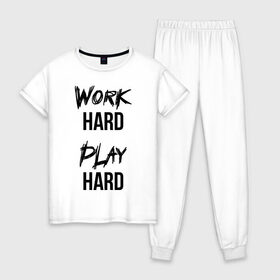 Женская пижама хлопок с принтом Work hard Play hard , 100% хлопок | брюки и футболка прямого кроя, без карманов, на брюках мягкая резинка на поясе и по низу штанин | игра | играй | мотивация | отдыхай | работай | тренажерный зал | труд | фитнес