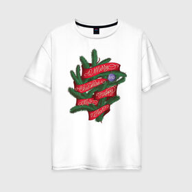 Женская футболка хлопок Oversize с принтом Merry Christmas Happy New Year , 100% хлопок | свободный крой, круглый ворот, спущенный рукав, длина до линии бедер
 | 