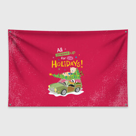Флаг-баннер с принтом For the holidays , 100% полиэстер | размер 67 х 109 см, плотность ткани — 95 г/м2; по краям флага есть четыре люверса для крепления | daffy | duck | looney | pig | porky | tunes | vdzajul | дак | даффи | пиг | порки | утка