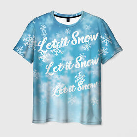 Мужская футболка 3D с принтом Let it Snow , 100% полиэфир | прямой крой, круглый вырез горловины, длина до линии бедер | 
