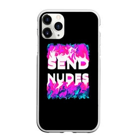 Чехол для iPhone 11 Pro матовый с принтом Send Nudes , Силикон |  | glitch | send nudes | абстракция | кислотный | неон | огонь