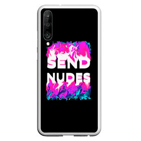 Чехол для Honor P30 с принтом Send Nudes , Силикон | Область печати: задняя сторона чехла, без боковых панелей | glitch | send nudes | абстракция | кислотный | неон | огонь