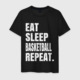 Мужская футболка хлопок с принтом EAT SLEEP BASKETBALL REPEAT , 100% хлопок | прямой крой, круглый вырез горловины, длина до линии бедер, слегка спущенное плечо. | basketball | bulls.miami | cavaliers | chicago | cleveland | clippers | eat | lakers | los angeles | nba | repeat | sleep | sport | sports | баскетбол | нба | спорт