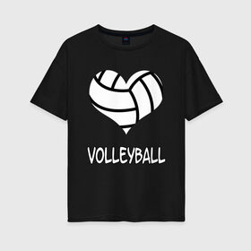 Женская футболка хлопок Oversize с принтом ВОЛЕЙБОЛ , 100% хлопок | свободный крой, круглый ворот, спущенный рукав, длина до линии бедер
 | ball | game | heart | love | olympic | sport | volleyball | волейбол | игра | любовь | мяч | сердце | спорт