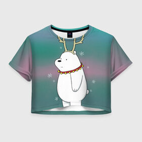 Женская футболка Crop-top 3D с принтом Icebear , 100% полиэстер | круглая горловина, длина футболки до линии талии, рукава с отворотами | cartoon network | icebear | vdkimel | we bare bears | белый | вся правда о медведях