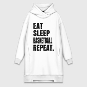 Платье-худи хлопок с принтом EAT SLEEP BASKETBALL REPEAT ,  |  | basketball | bulls.miami | cavaliers | chicago | cleveland | clippers | eat | lakers | los angeles | nba | repeat | sleep | sport | sports | баскетбол | нба | спорт
