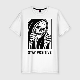 Мужская футболка хлопок Slim с принтом Stay positive , 92% хлопок, 8% лайкра | приталенный силуэт, круглый вырез ворота, длина до линии бедра, короткий рукав | death | die | horror | optimism | optimist череп | positive | scary | skull | большой палец | жест | оптимизм | оптимист | позитив | ужас