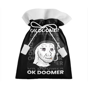 Подарочный 3D мешок с принтом OK DOOMER , 100% полиэстер | Размер: 29*39 см | boomer | boy | chad | doomer | fresco | girl | i know | irony | jacques | ok | post | stonks | thundercock | yes | zoomer | бумер | да | девушка | думер | жак | зумер | ирония | мем | мемы | парень | пост | постирония | стонкс | тандерко