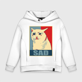 Детское худи Oversize хлопок с принтом Sad Cat , френч-терри — 70% хлопок, 30% полиэстер. Мягкий теплый начес внутри —100% хлопок | боковые карманы, эластичные манжеты и нижняя кромка, капюшон на магнитной кнопке | cat | chad | fresco | i know | irony | jacques | laugh | post | sad | stonks | thundercock | бумер | грустный | да | девушка | думер | жак | зумер | ирония | кот | мем | мемы | парень | пост | постирония | смеющийся | стонкс | тандеркок 