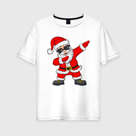 Женская футболка хлопок Oversize с принтом Dabing Santa , 100% хлопок | свободный крой, круглый ворот, спущенный рукав, длина до линии бедер
 | 2021 | 21 | 2k21 | 2к21 | chrystmas | dab | dabbing | dabing | dance | marry | new | santa | snow | xmas | year | год | годом | даб | даббинг | дабинг | дед | елка | елки | клаус | лес | мороз | настроение | новогоднее | новогоднему | новый | новым | по |