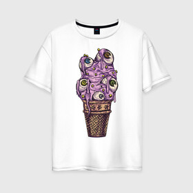 Женская футболка хлопок Oversize с принтом EYES CREAM , 100% хлопок | свободный крой, круглый ворот, спущенный рукав, длина до линии бедер
 | глаза | мороженое | рисунок | рожок | стаканчик | хипстер