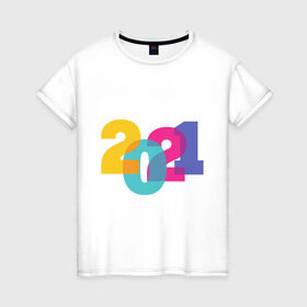 Женская футболка хлопок с принтом Новый год 2021 , 100% хлопок | прямой крой, круглый вырез горловины, длина до линии бедер, слегка спущенное плечо | 2021 год | 2021 год быка | happy new year | год быка | новый год | подарки | с новым годом