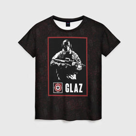 Женская футболка 3D с принтом Glaz , 100% полиэфир ( синтетическое хлопкоподобное полотно) | прямой крой, круглый вырез горловины, длина до линии бедер | glaz | r6s | rainbow six siege | глаз | оперативник | персонаж | снайпер