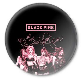 Значок с принтом BLACKPINK ,  металл | круглая форма, металлическая застежка в виде булавки | black pink | blackpink | k pop | блэкпинк | дженни | джису | к поп | лиса | розэ