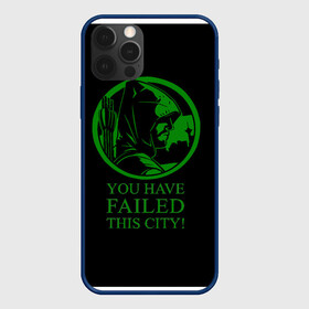 Чехол для iPhone 12 Pro Max с принтом Стрела , Силикон |  | netflix | oliver queen | the arrow | vigilante | you have faled this sity | зеленая стрела | капюшон | лучник | мститель | нетфликс | оливен квин | сериал стрела | супергерой