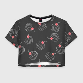 Женская футболка Crop-top 3D с принтом Капкейки с вишенкой , 100% полиэстер | круглая горловина, длина футболки до линии талии, рукава с отворотами | белый | вишенка | вкусняшка | еда | капкейк | мел | паттерн | пирожок | сладости | узор | черный