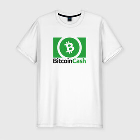 Мужская футболка хлопок Slim с принтом BITCOIN CASH , 92% хлопок, 8% лайкра | приталенный силуэт, круглый вырез ворота, длина до линии бедра, короткий рукав | bitcoin | btc | биткоин | валюта | деньги | криптовалюта