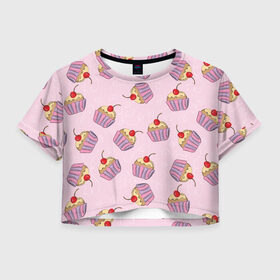 Женская футболка Crop-top 3D с принтом Капкейки на розовом , 100% полиэстер | круглая горловина, длина футболки до линии талии, рукава с отворотами | вишенка | еда | капкейки | пирожное | розовый | сладкое | сладости