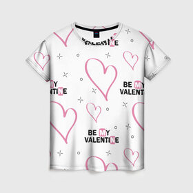 Женская футболка 3D с принтом Be My Valentine , 100% полиэфир ( синтетическое хлопкоподобное полотно) | прямой крой, круглый вырез горловины, длина до линии бедер | be my valentine | будь моим валентином | влюбленным | день святого валентина | пара | сердечки | узор