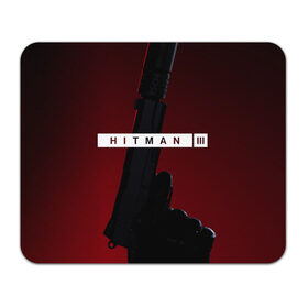 Коврик для мышки прямоугольный с принтом Hitman III , натуральный каучук | размер 230 х 185 мм; запечатка лицевой стороны | Тематика изображения на принте: hitman | hitman 3 | hitman iii | красный | надпись | пистолет | хитман | хитман 3