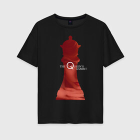 Женская футболка хлопок Oversize с принтом Ход королевы , 100% хлопок | свободный крой, круглый ворот, спущенный рукав, длина до линии бедер
 | netflix | the queen gambit | the queens gambit | нетфликс | нэтфликс | сериал | ход королевы