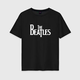 Женская футболка хлопок Oversize с принтом The Beatles , 100% хлопок | свободный крой, круглый ворот, спущенный рукав, длина до линии бедер
 | beatles | john lennon | music | paul mccartney | rock | the beatles | yellow submarine | yesterday | битлз | битлс | битлы | джон леннон | леннон | маккартни | музыка | пол маккартни | рок