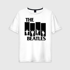 Женская футболка хлопок Oversize с принтом The Beatles , 100% хлопок | свободный крой, круглый ворот, спущенный рукав, длина до линии бедер
 | великобритания | джон леннон | классика | легенды | музыка | пол маккартни | рок | рок группа