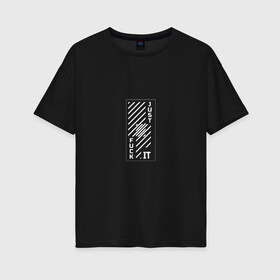 Женская футболка хлопок Oversize с принтом Just fuck it , 100% хлопок | свободный крой, круглый ворот, спущенный рукав, длина до линии бедер
 | мат | надпись на английском | прикольная надпись