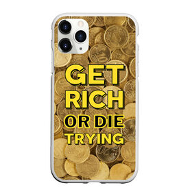 Чехол для iPhone 11 Pro Max матовый с принтом Разбогатей , Силикон |  | Тематика изображения на принте: 3d | 50 cent | money | tegunvteg | деньги | желтый | лозунг | металл | монеты | надпись | полная запечатка | разбогатей или умри пытаясь | фифти сент | цитата