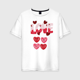 Женская футболка хлопок Oversize с принтом Любовь , 100% хлопок | свободный крой, круглый ворот, спущенный рукав, длина до линии бедер
 | клубника | надписи | сердечки